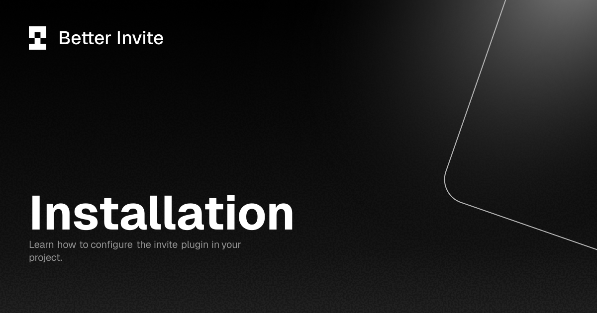 Installation | Better Invite